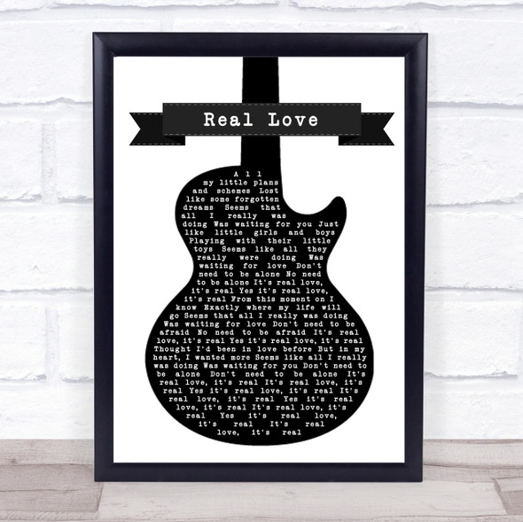 The Beatles Real Love Black & White Guitar Song Lyric Quote Print