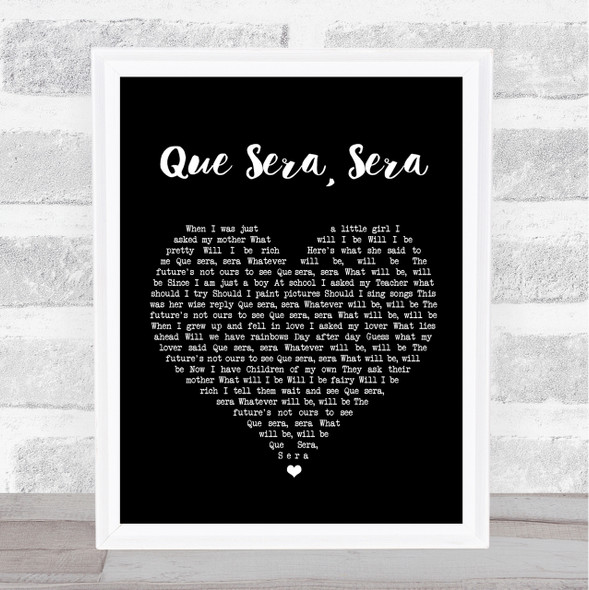 Doris Day Que Sera, Sera Black Heart Song Lyric Quote Print