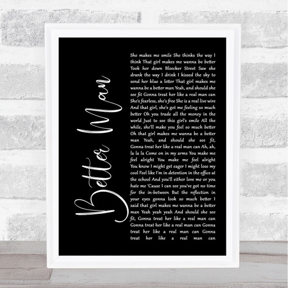 Paolo Nutini Better Man Black Script Song Lyric Quote Print