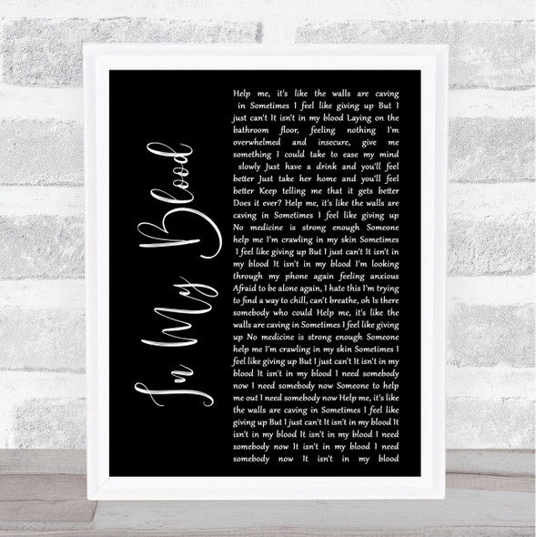 Shawn Mendes In My Blood Black Script Song Lyric Quote Print