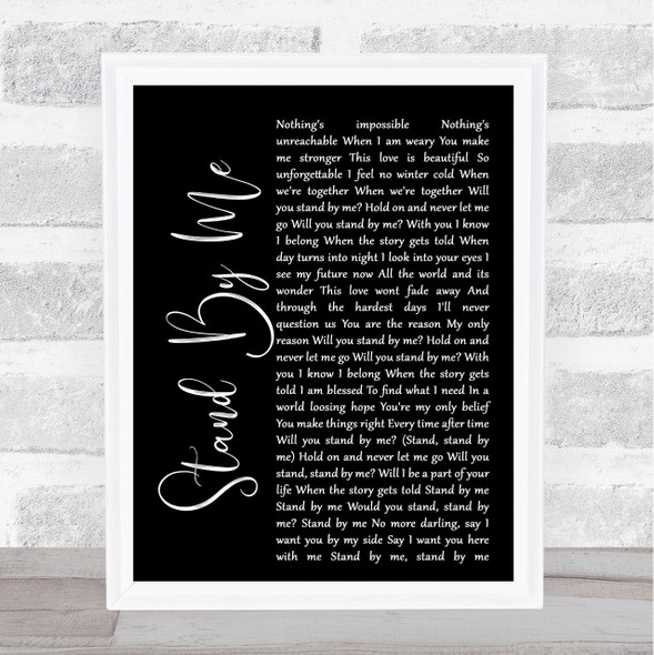 Shayne Ward Stand By Me Black Script Song Lyric Quote Print