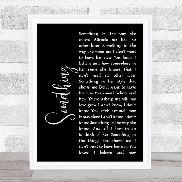The Beatles Something Black Script Song Lyric Quote Print