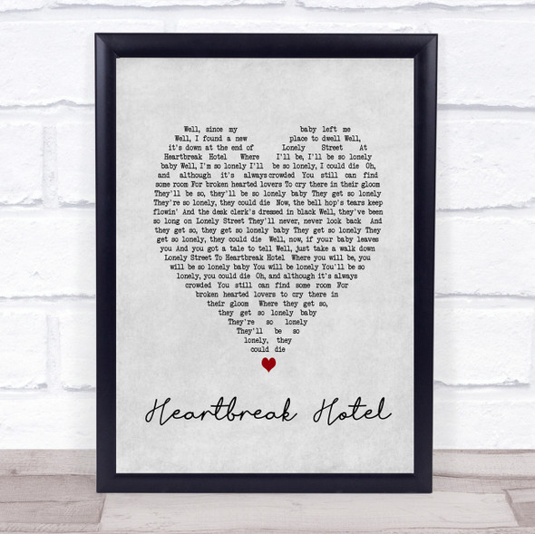 Elvis Presley Heartbreak Hotel Grey Heart Song Lyric Quote Print