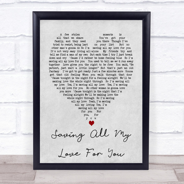 Whitney Houston Saving All My Love For You Grey Heart Song Lyric Quote Print