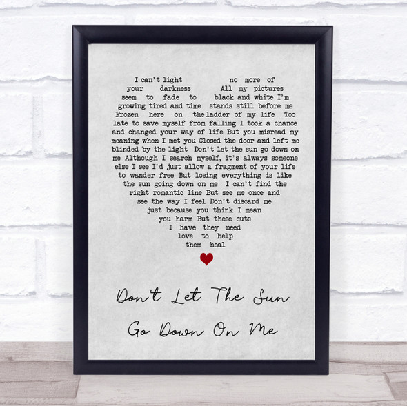 Don't Let The Sun Go Down On Me Elton John Grey Heart Song Lyric Quote Print