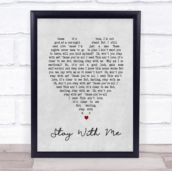 Stay With Me Sam Smith Grey Heart Song Lyric Quote Print