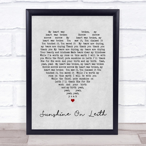 Sunshine On Leith The Proclaimers Grey Heart Song Lyric Quote Print