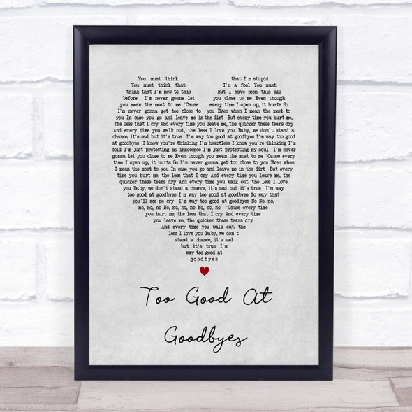 Too Good At Goodbyes Sam Smith Grey Heart Song Lyric Quote Print