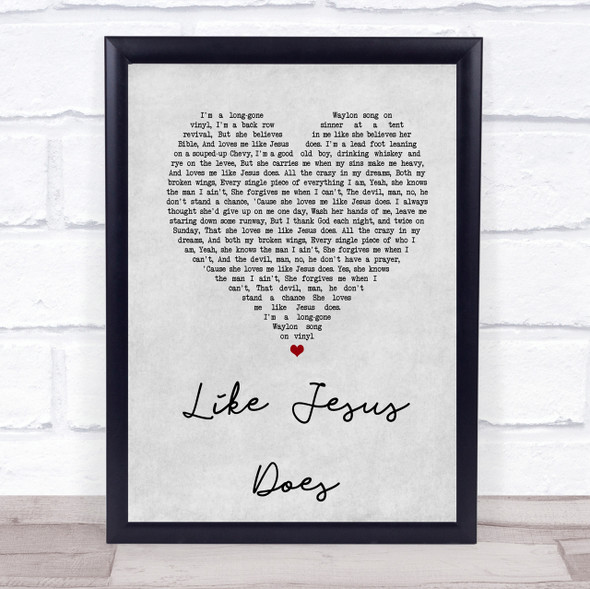 Eric Church Like Jesus Does Grey Heart Song Lyric Quote Print