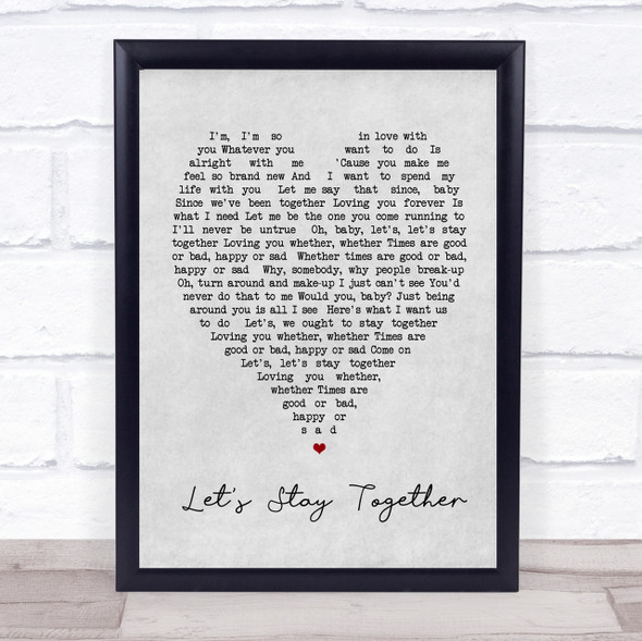 Let's Stay Together Al Green Grey Heart Song Lyric Quote Print