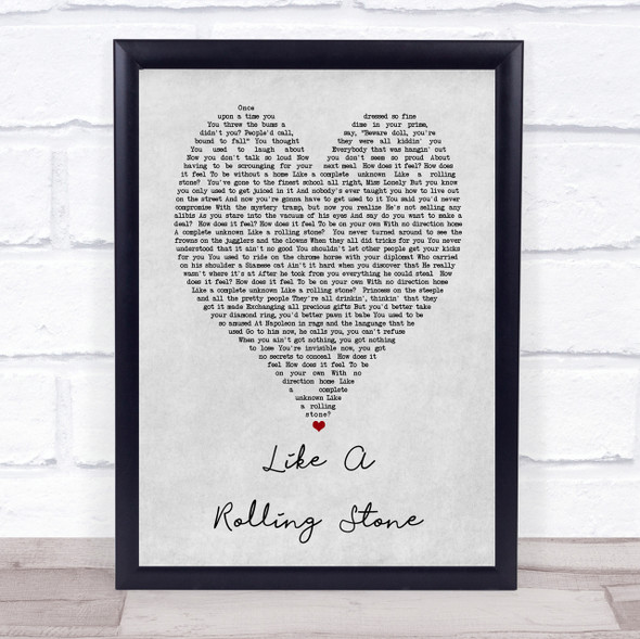 Like A Rolling Stone Bob Dylan Grey Heart Song Lyric Quote Print