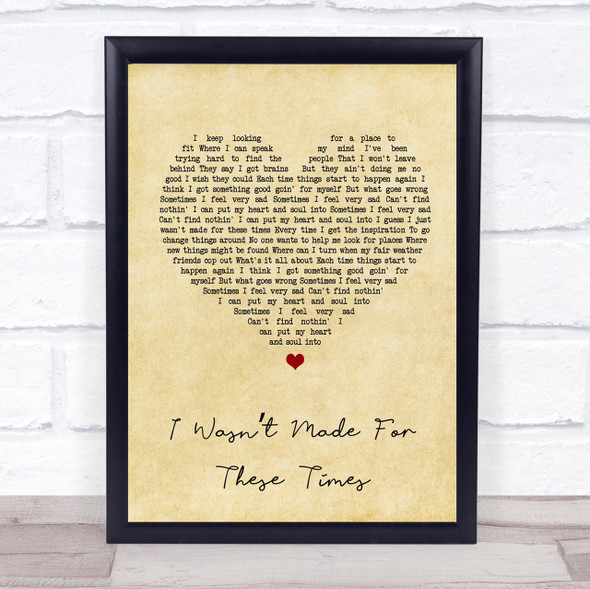 Brian Wilson I Wasn?Æt Made For These Times Vintage Heart Song Lyric Quote Print