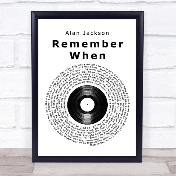 Alan Jackson Remember When Vinyl Record Song Lyric Quote Print