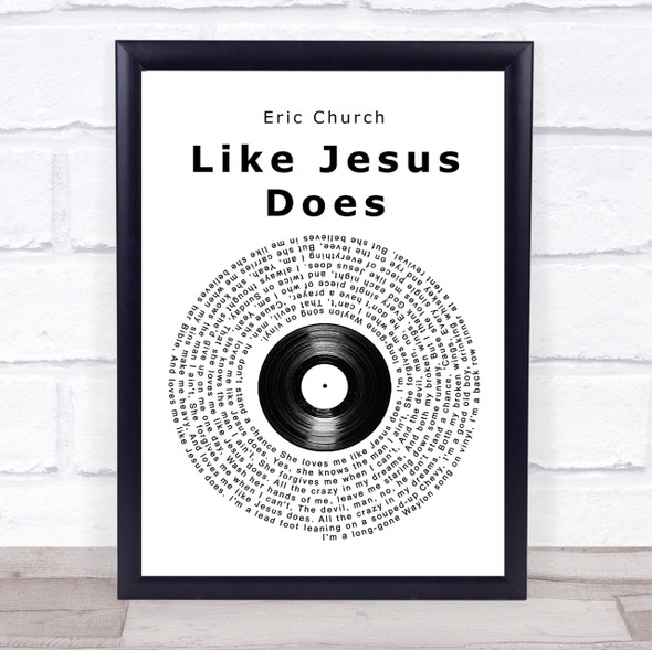 Eric Church Like Jesus Does Vinyl Record Song Lyric Quote Print