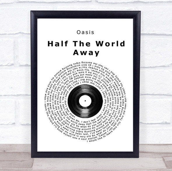 Oasis Half The World Away Vinyl Record Song Lyric Quote Print