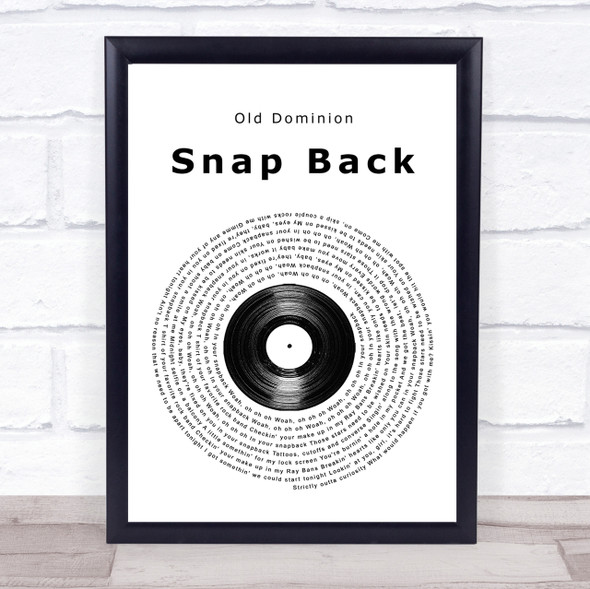 Old Dominion Snap Back Vinyl Record Song Lyric Quote Print