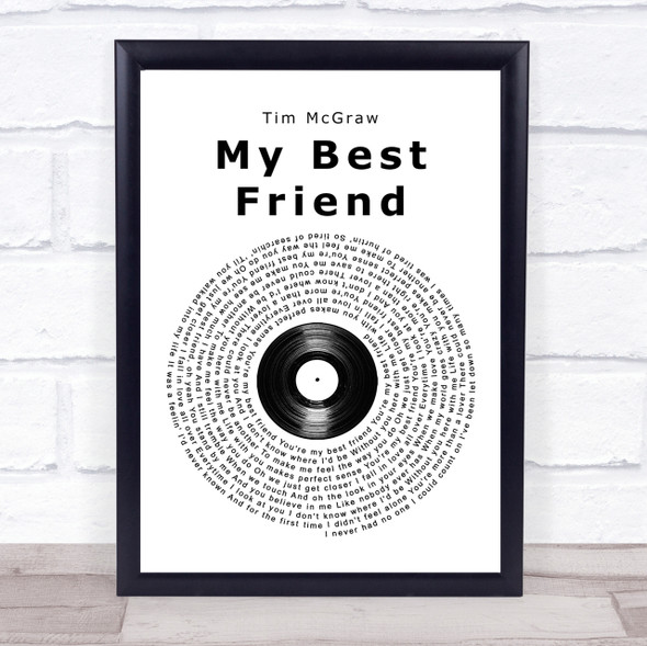 Tim McGraw My Best Friend Vinyl Record Song Lyric Quote Print