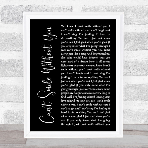 Barry Manilow Can't Smile Without You Black Script Song Lyric Quote Print