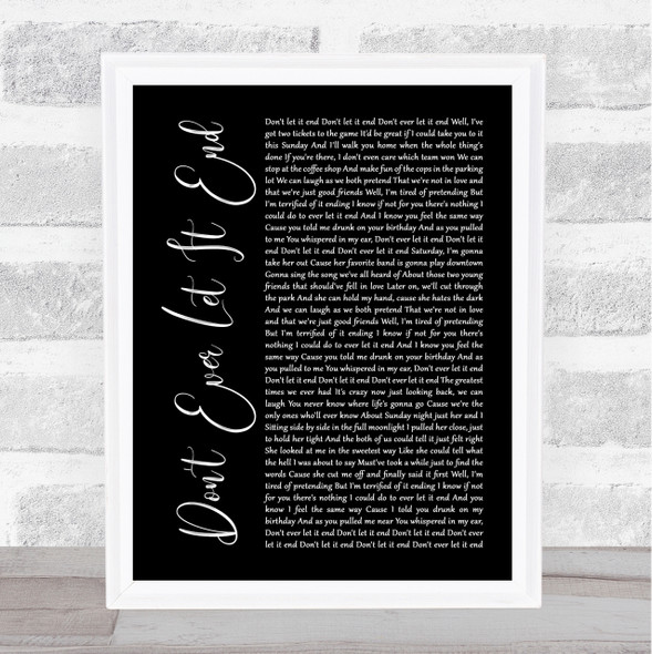 Nickelback Don't Ever Let It End Black Script Song Lyric Quote Print