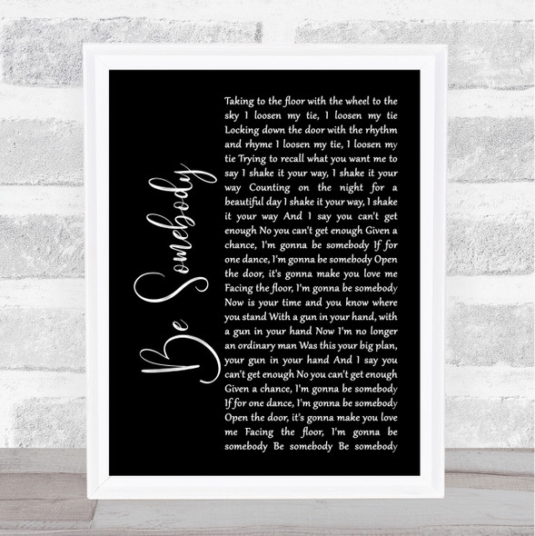 Kings Of Leon Be Somebody Black Script Song Lyric Quote Print