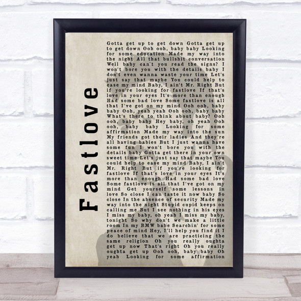 George Michael Fastlove Shadow Song Lyric Quote Print