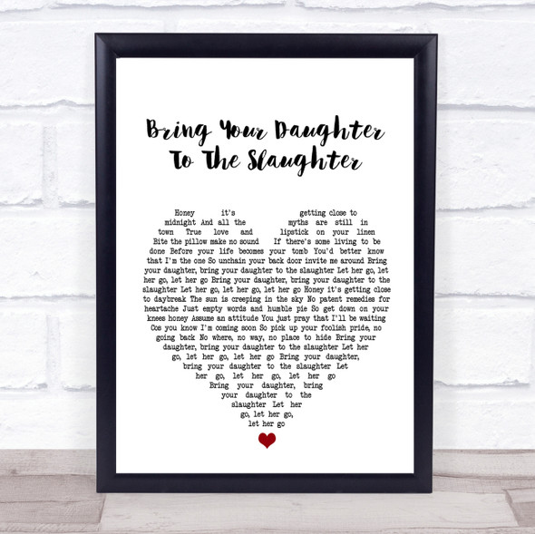 Iron Maiden Bring Your Daughter To The Slaughter Heart Song Lyric Quote Print