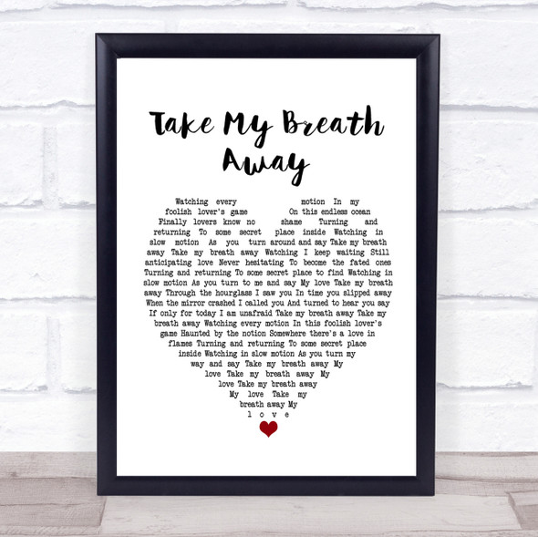 Berlin Take My Breath Away Heart Song Lyric Quote Print