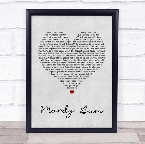 Arctic Monkeys Mardy Bum Grey Heart Song Lyric Quote Print