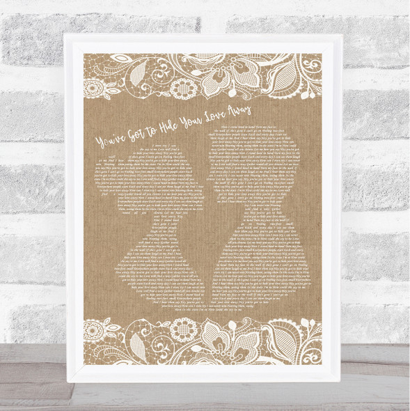 The Beatles You've Got To Hide Your Love Away Burlap & Lace Song Lyric Print