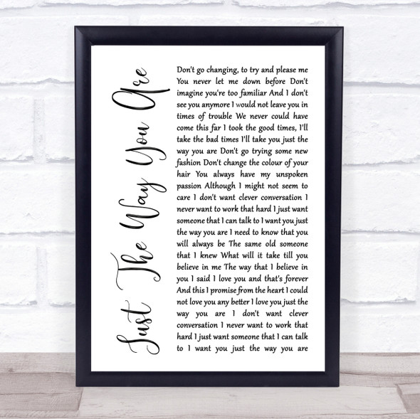 Billy Joel Just The Way You Are White Script Song Lyric Quote Print