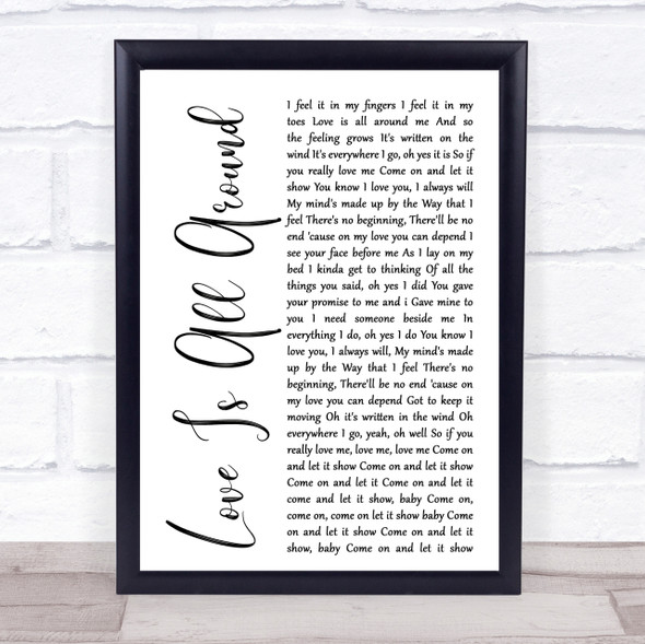 Wet Wet Wet Love Is All Around White Script Song Lyric Quote Print