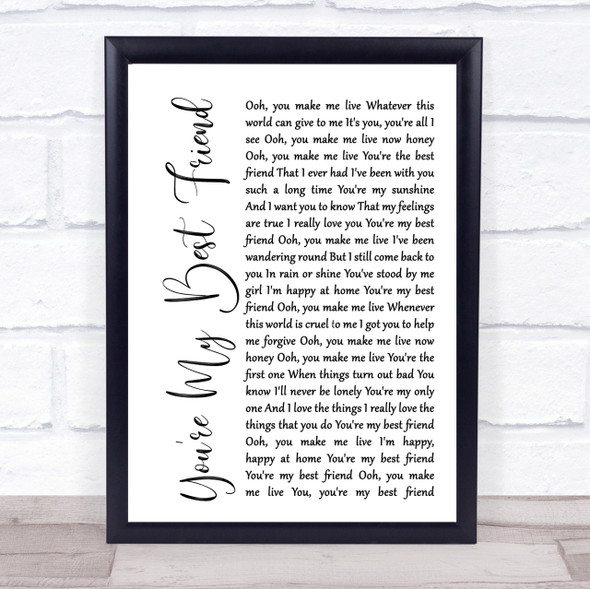 Queen You're My Best Friend White Script Song Lyric Quote Print