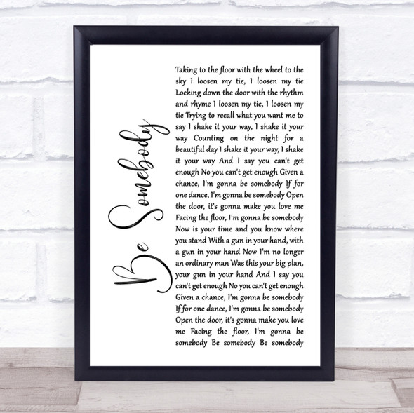Kings Of Leon Be Somebody White Script Song Lyric Quote Print