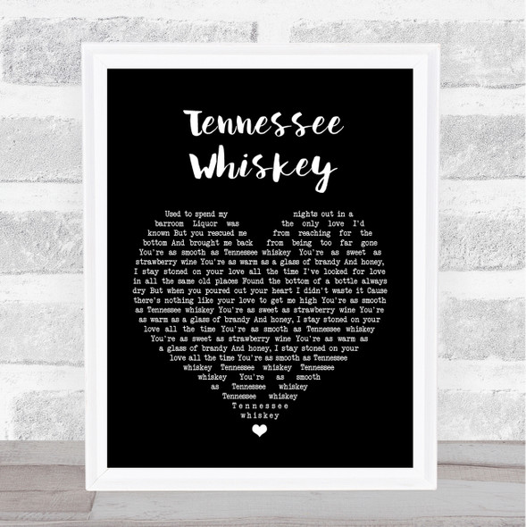 Chris Stapleton Tennessee Whiskey Black Heart Song Lyric Quote Print