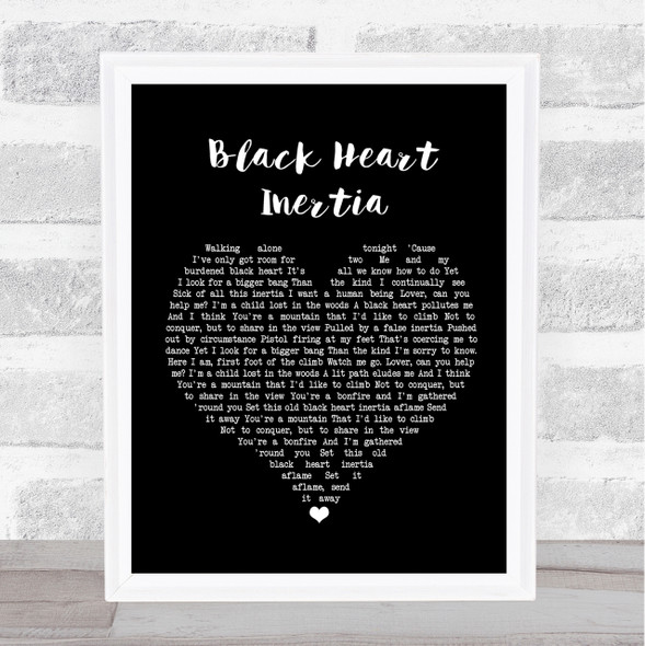 Incubus Black  Heart Inertia Black Heart Song Lyric Quote Print