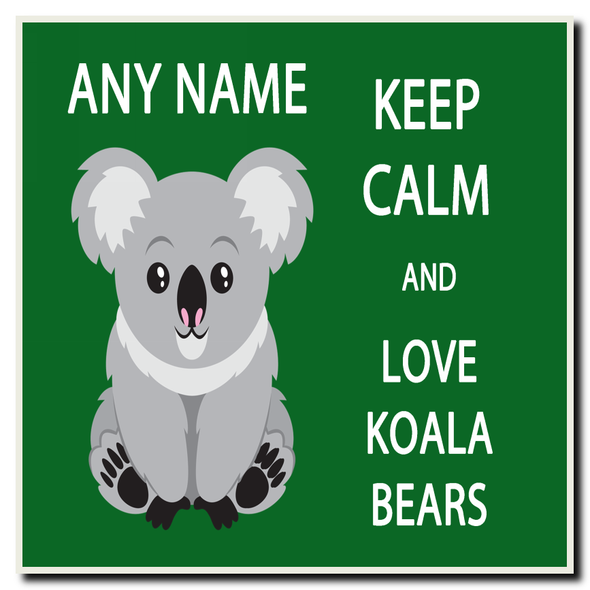 Keep Calm And Love Koala Bears Coaster