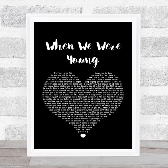 Adele When We Were Young Black Heart Song Lyric Quote Print