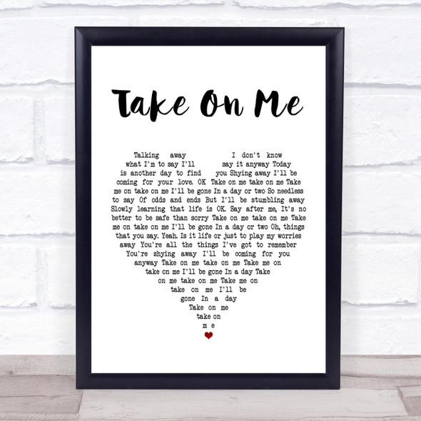 A-ha Take On Me White Heart Song Lyric Quote Print