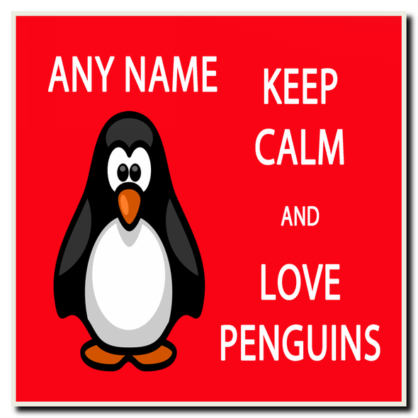 Keep Calm And Love Penguins Coaster