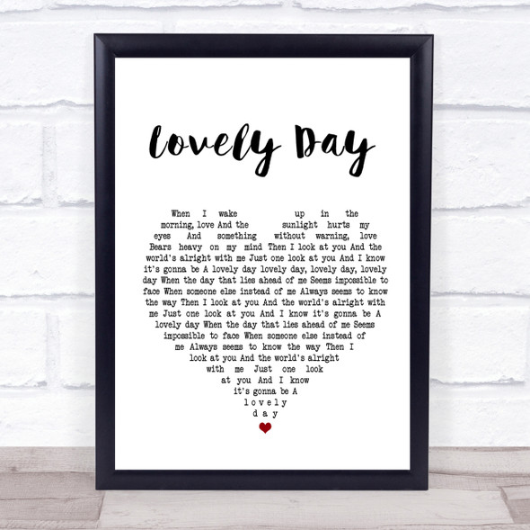 Bill Withers Lovely Day White Heart Song Lyric Quote Print