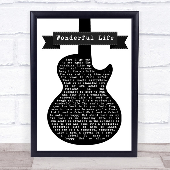 Black Wonderful Life Black & White Guitar Song Lyric Quote Print