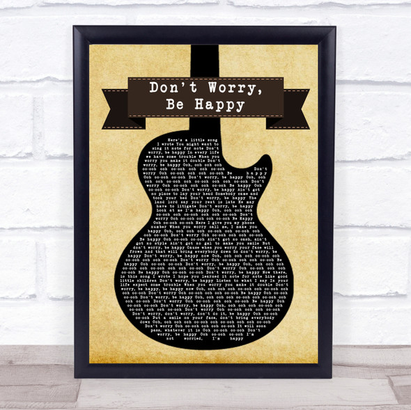 Bobby McFerrin Don't Worry, Be Happy Black Guitar Song Lyric Quote Print