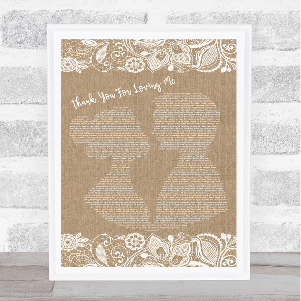 Bon Jovi Thank You For Loving Me Burlap & Lace Song Lyric Quote Print