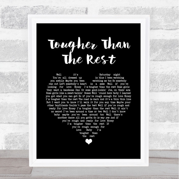 Bruce Springsteen Tougher Than The Rest Black Heart Song Lyric Quote Print