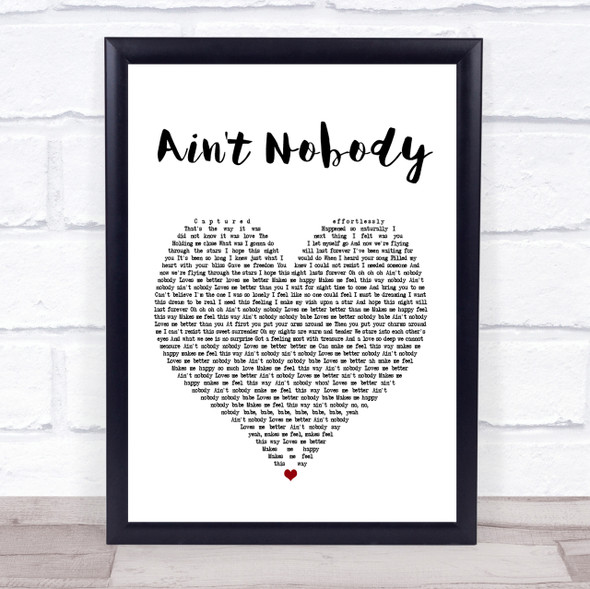 Chaka Khan Ain't Nobody White Heart Song Lyric Quote Print
