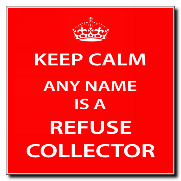 Refuse Collector Keep Calm Coaster