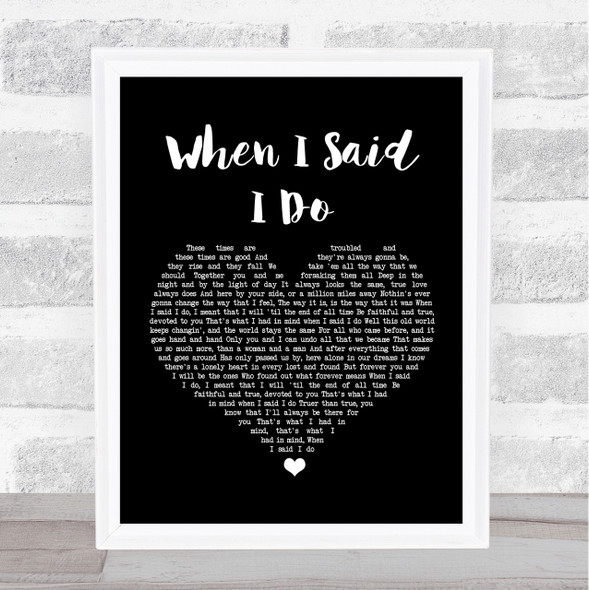 Clint Black When I Said I Do Black Heart Song Lyric Quote Print