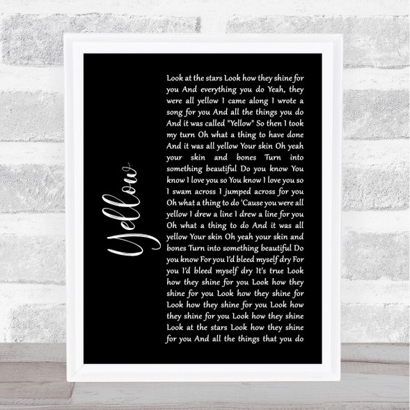 Coldplay Yellow Black Script Song Lyric Quote Print