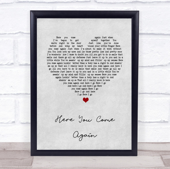 Dolly Parton Here You Come Again Grey Heart Song Lyric Quote Print