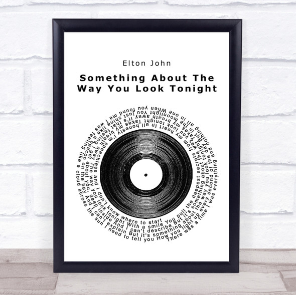 Elton John Something About The Way You Look Tonight Vinyl Record Lyric Print